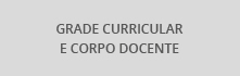 Grade curricular e corpo docente