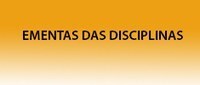 Ementa das disciplinas