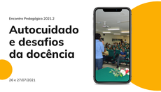 Evento debate perspectivas de ensino, curricularização da extensão e autocuidado