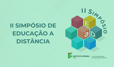 II Simpósio de Educação a Distância do IFCE marca o Dia Nacional da EaD