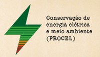 Conservação de energia elétrica e meio ambiente (PROCEL)