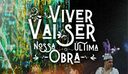 Viver vai ser nossa ultima obra.png