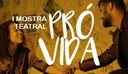 Mostra Teatral Pró-vida