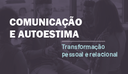 Comunicação e autoestima - miniatura.png