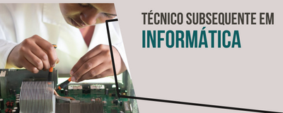 Técnico Subsequente em Informática