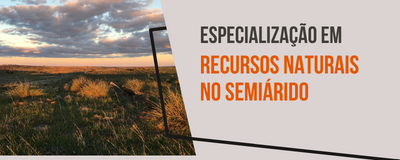 Especialização em Recursos Naturais no Semiárido