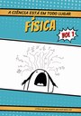 Capa do e-book "Física: a ciência está em todo lugar"