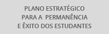 Plano Estratégico para Permanência e Êxito dos Estudantes